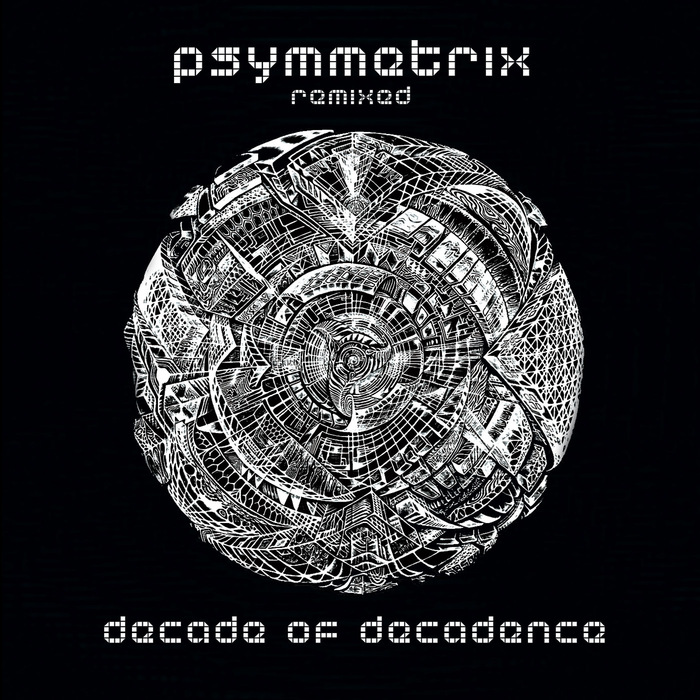 PSYMMETRIX - Decade Of Decadence