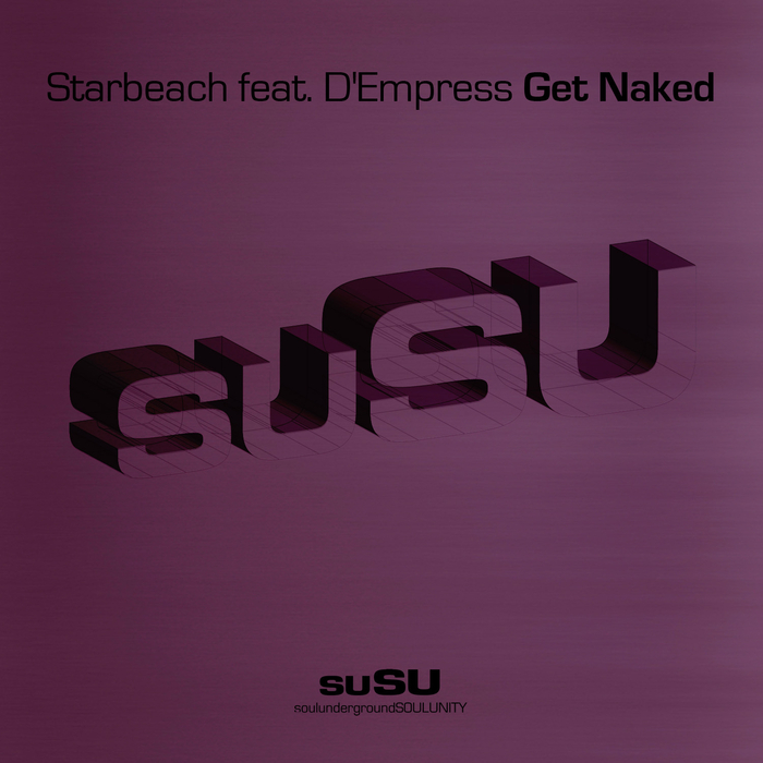 STARBEACH feat D'EMPRESS - Get Naked