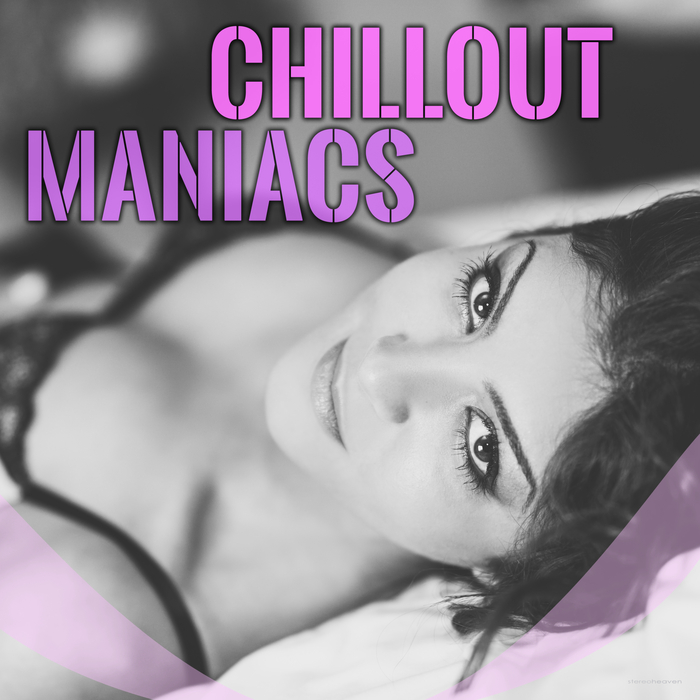 VARIOUS - Chillout Maniacs