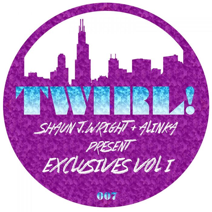 SHAUN J WRIGHT/ALINKA - Twirl Exclusives Vol 1