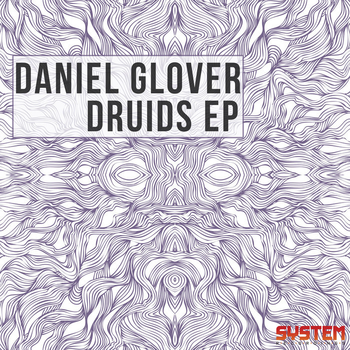 DANIEL GLOVER - Druids EP