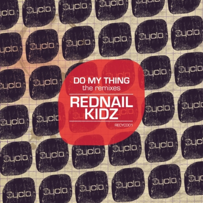 REDNAIL KIDZ - Do My Thing (The remixes)