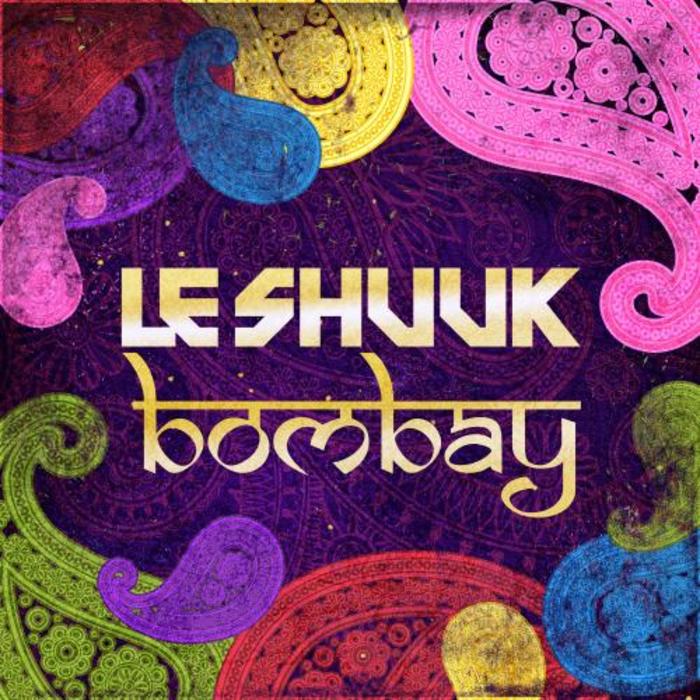 LE SHUUK - Bombay