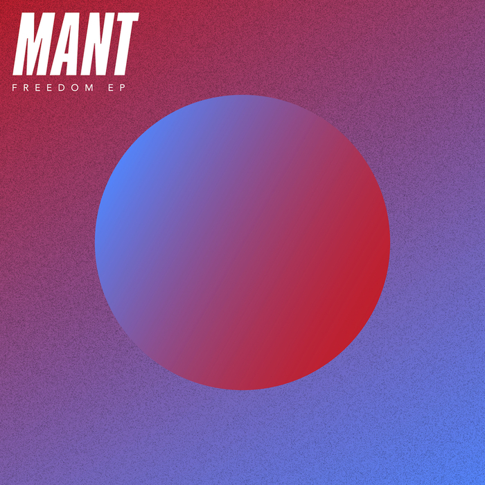 MANT - Freedom - EP