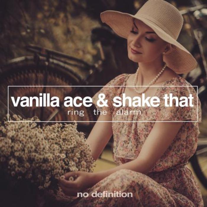 VANILLA ACE/SHAKE THAT - Ring The Alarm EP