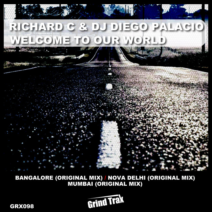 RICHARD C & DJ DIEGO PALACIO - Welcome To Our World