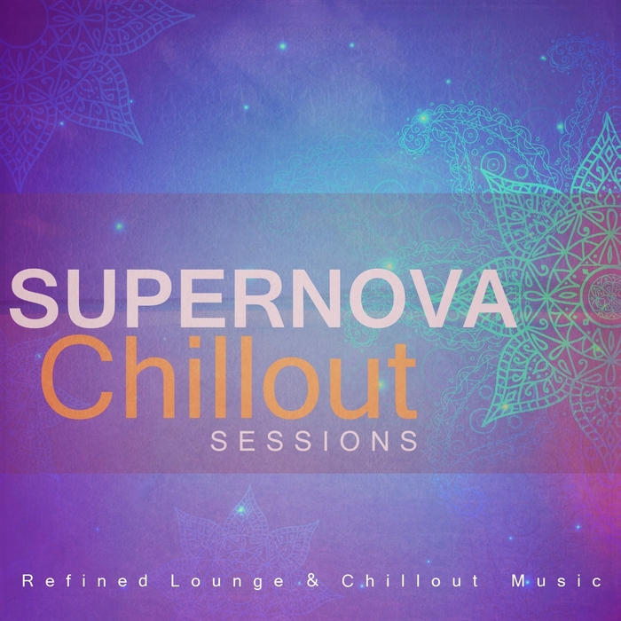 VARIOUS - Supernova Chillout Sessions