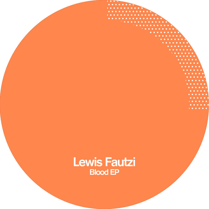 LEWIS FAUTZI - Blood EP