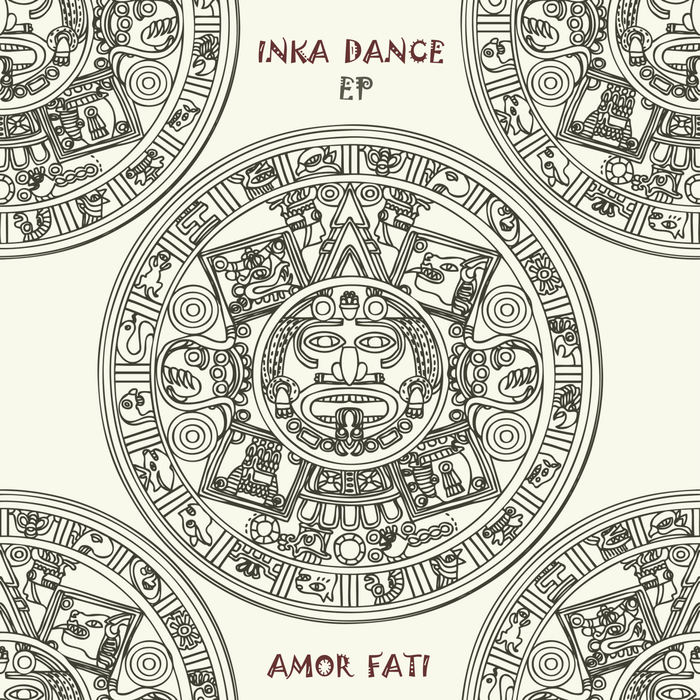 AMOR FATI - Inka Dance EP