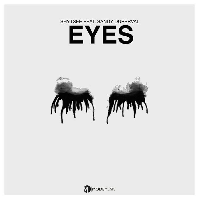 SHYTSEE feat SANDY DUPERVAL - Eyes