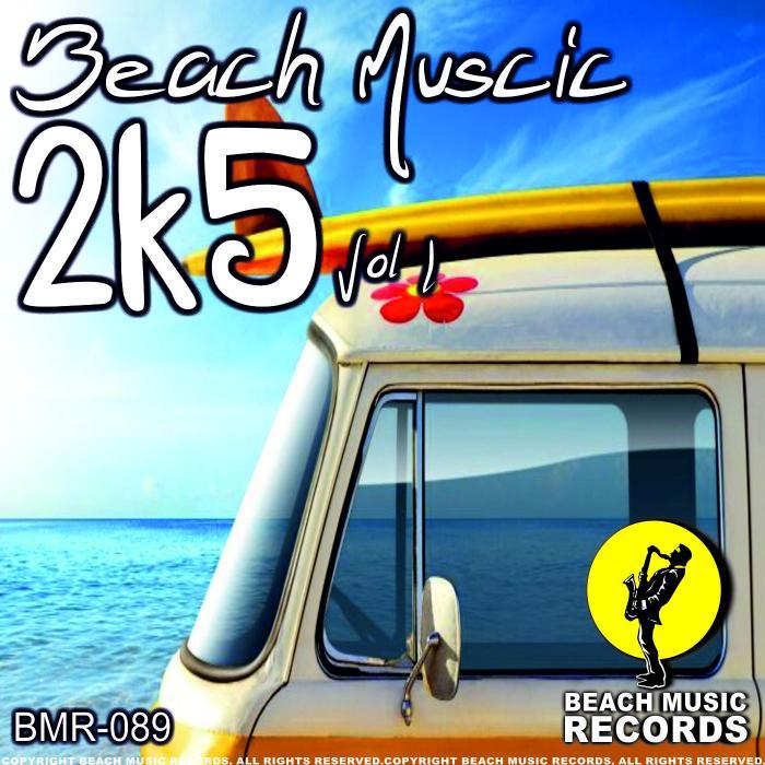 A PELCH/STEVE MURRELL/ALEX ORLI/SOUSMINIME/ALESSANDRO KALERO/THIAGO COSTA/AFRODUCK/BASEEK/ANGELO RAGUSO - Beach Muscic 2k5 Vol  1