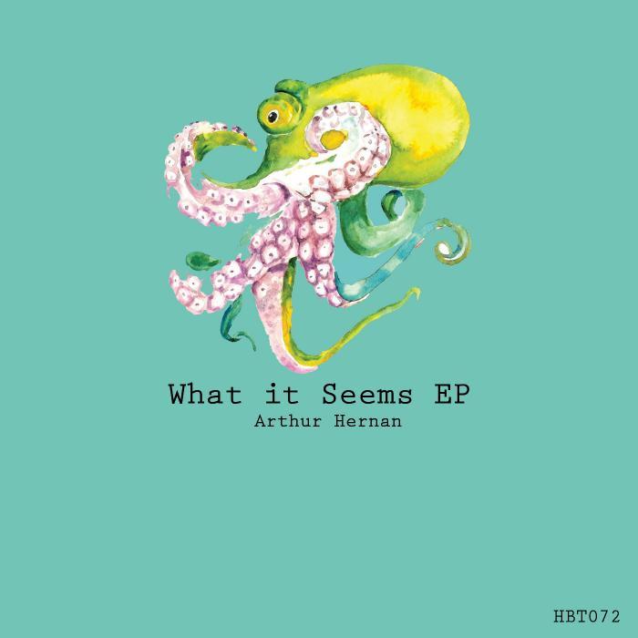 ARTHUR HERNAN - What It Seems EP