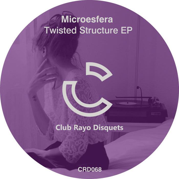 MICROESFERA - Twisted Structure EP