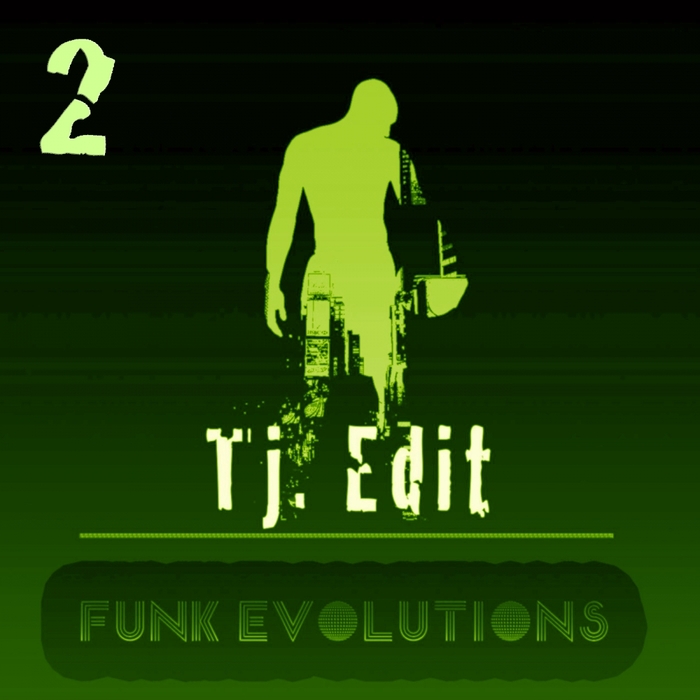 TJ EDIT - Funk Evolutions 2