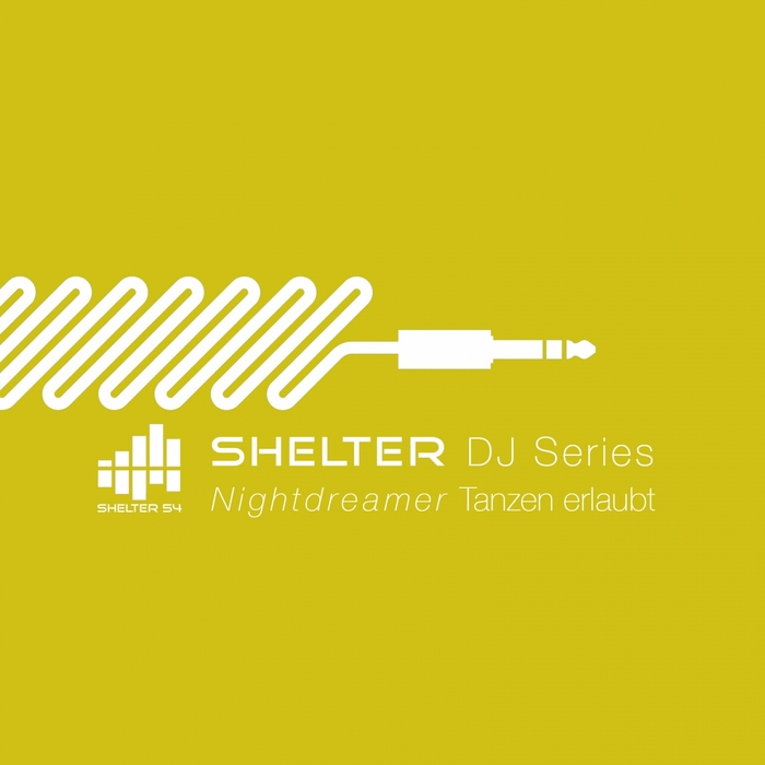 NIGHTDREAMER/VARIOUS - Shelter 54 DJ Series: Tanzen Erlaubt