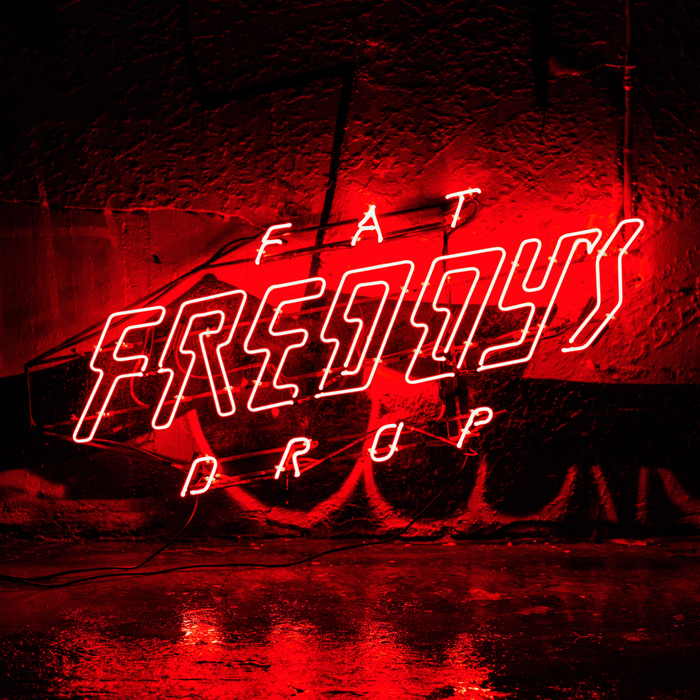 FAT FREDDY'S DROP - BAYS