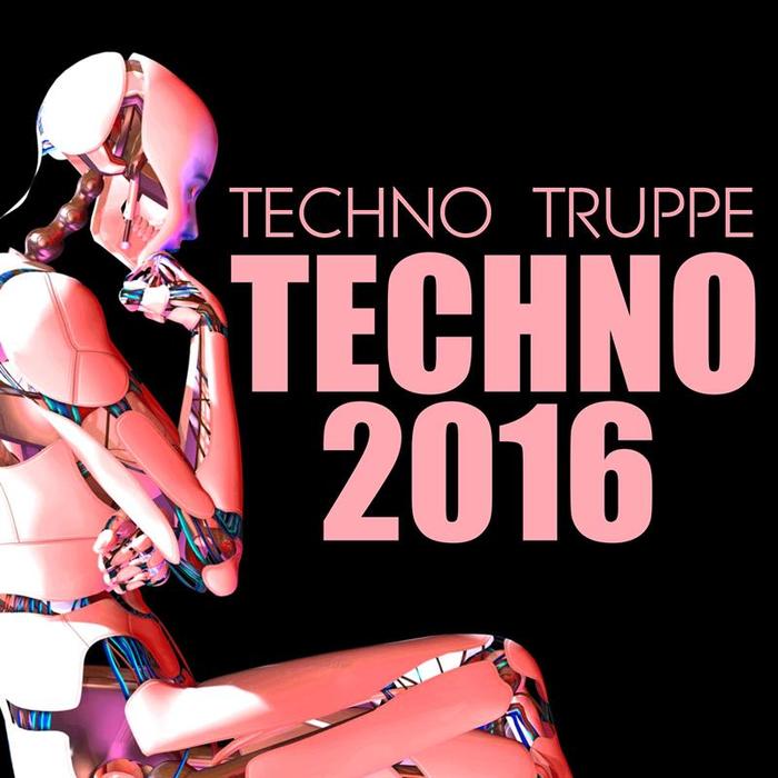 TECHNO TRUPPE - Techno 2016