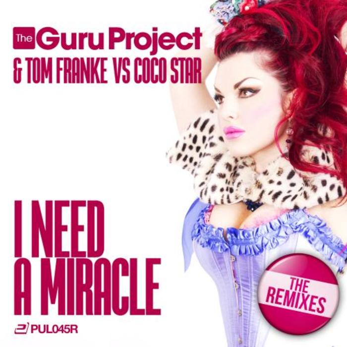 GURU PROJECT & TOM FRANKE vs COCO STAR - I Need A Miracle
