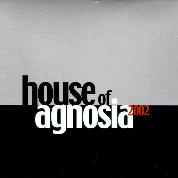 VARIOUS - House Of Agnosia 2002