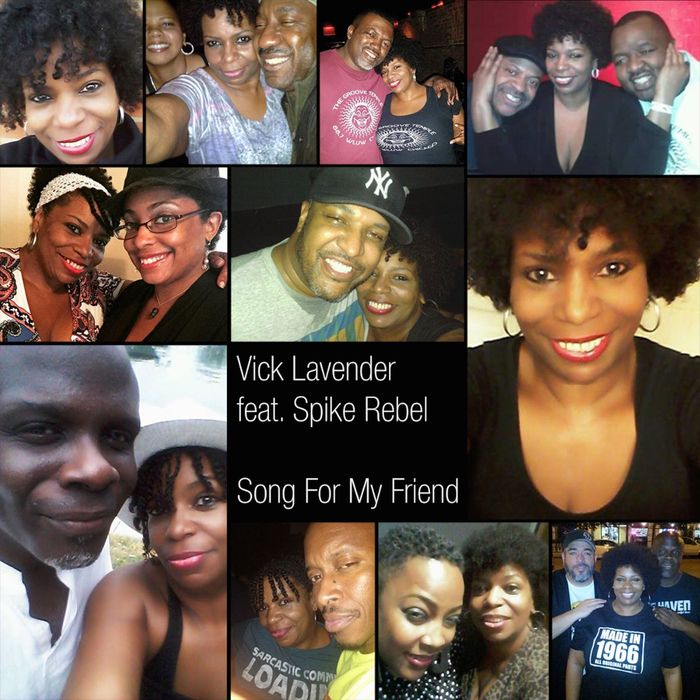 SPIKE REBEL/VICK LAVENDER - Song For My Friend