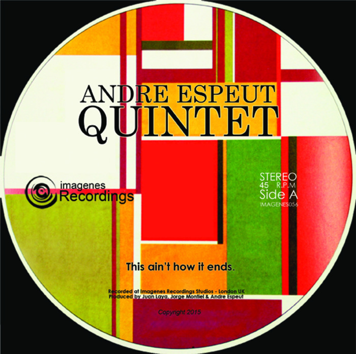 ANDRE ESPEUT QUINTET - This Ain't How It Ends / Cut Loose