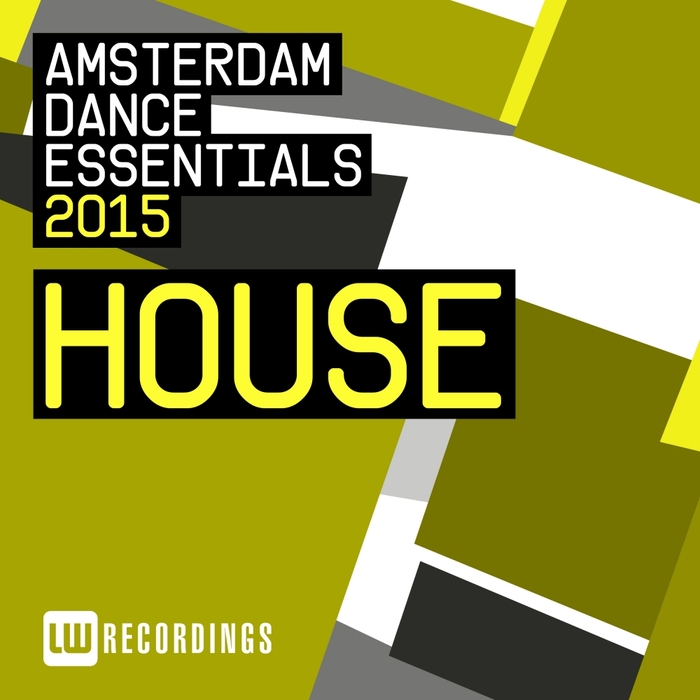 VARIOUS - Amsterdam Dance Essentials 2015 House