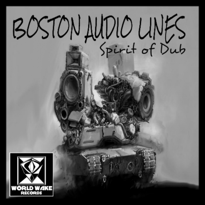 BOSTON AUDIO LINES - Spirit Of Dub