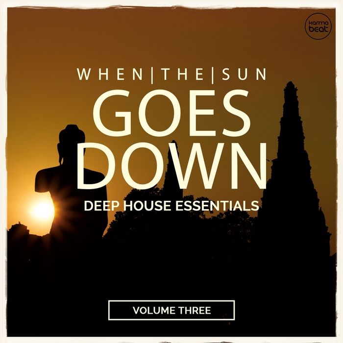 VARIOUS - When The Sun Goes Down Vol 3 (Deep House Essentials)