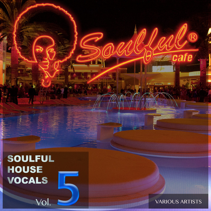 SOULFUL CAFE - Soulful House Vocals Vol  5