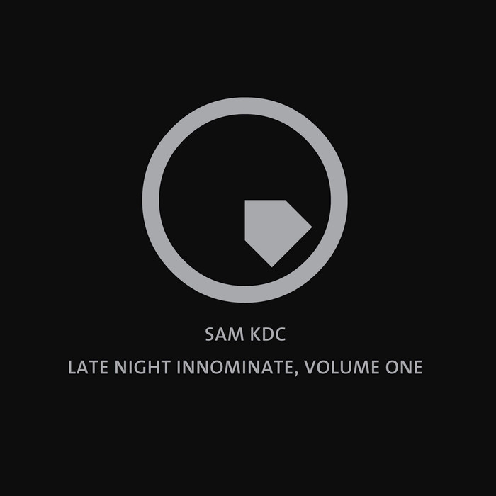 SAM KDC - Late Night Innominate Vol 1