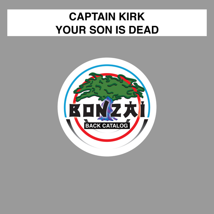 CAPTAIN KIRK - Your Son Is Dead