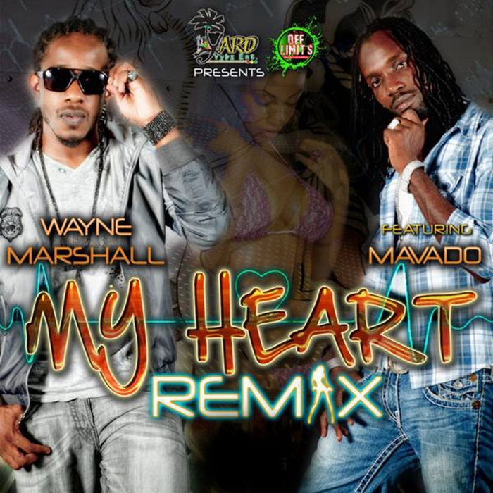 WAYNE MARSHALL feat MAVADO - My Heart remix (feat Mavado) Single