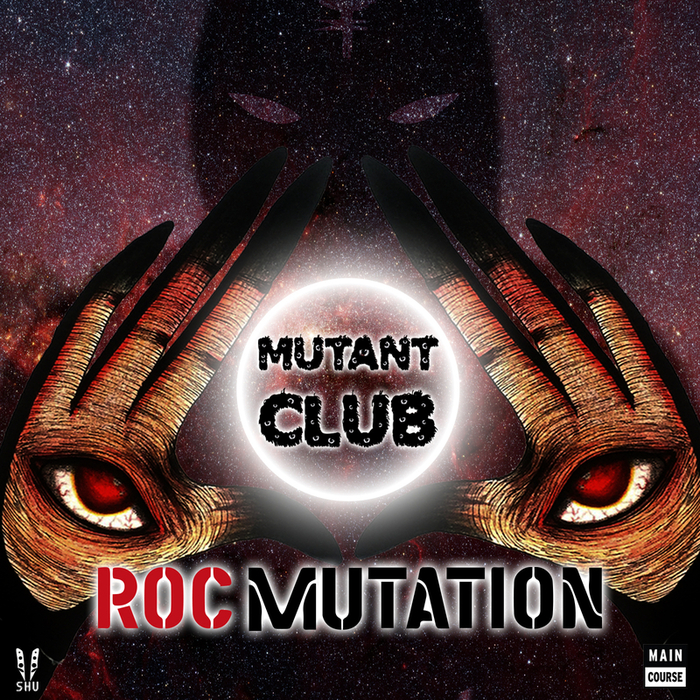 ASTRONOMAR/AYLEN/JSTJR/RAITO/PNCVZ - Mutant Club: Roc Mutation