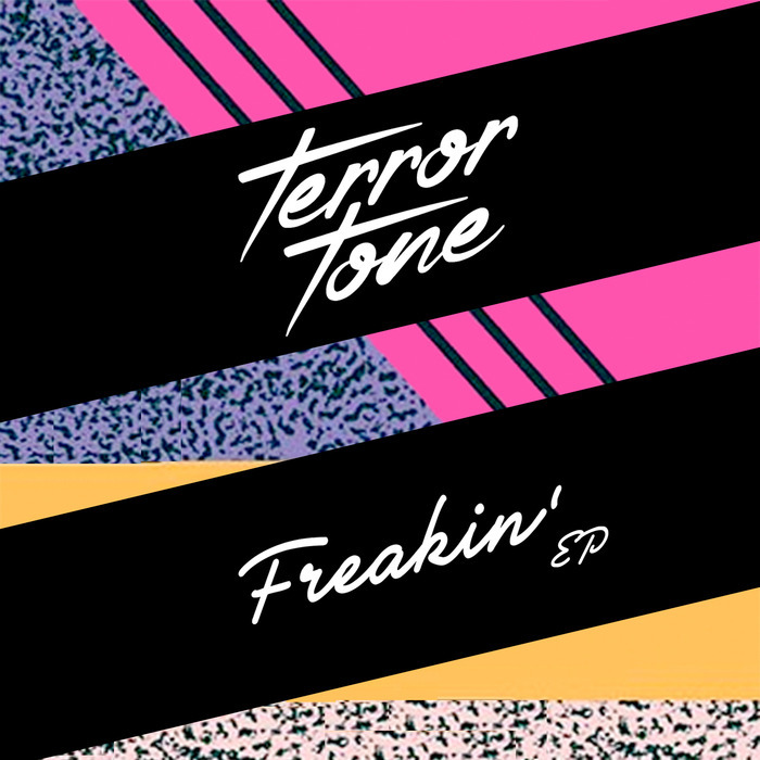 TERROR TONE - Freakin' EP