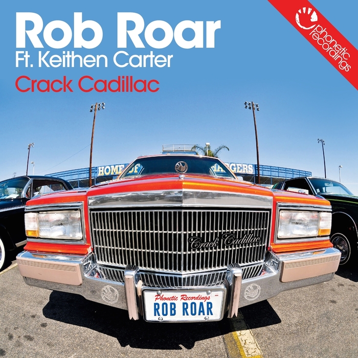 ROB ROAR feat KEITHEN CARTER - Crack Cadillac