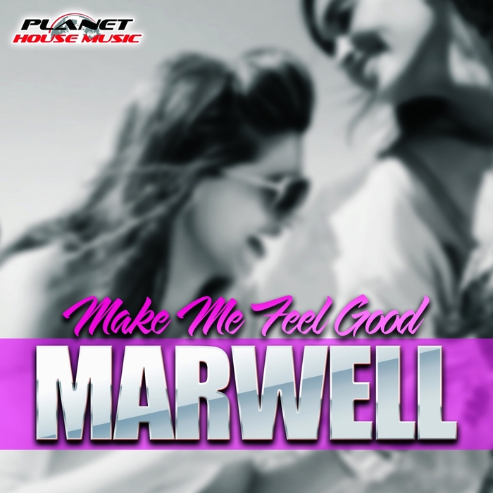 MARWELL - Make Me Feel Good