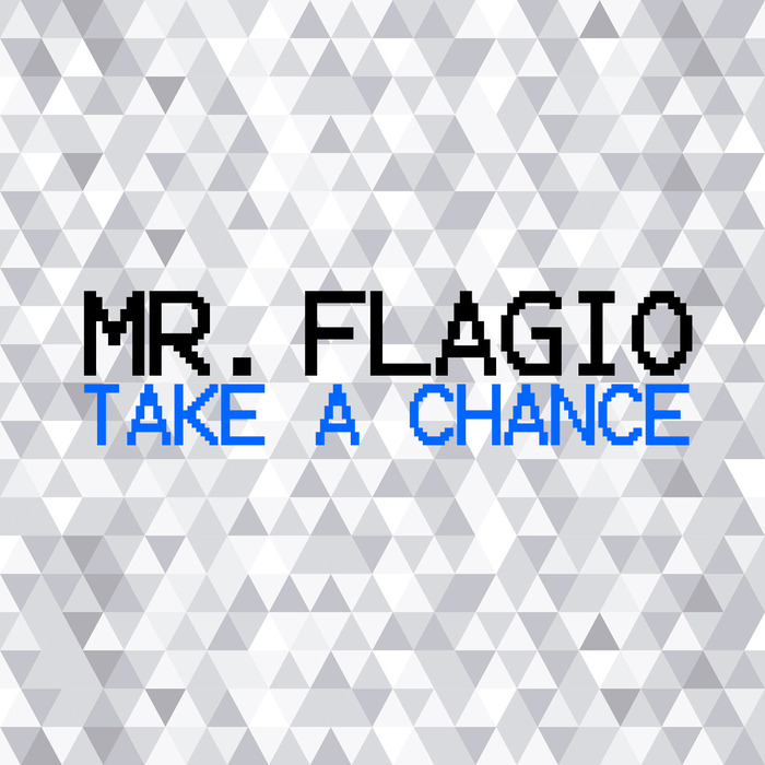 MR FLAGIO - Take A Chance