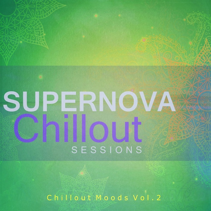 VARIOUS - Supernova Chillout Sessions, Vol  2