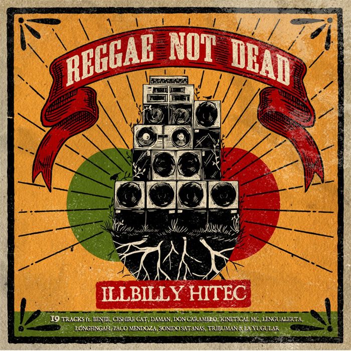 ILLBILLY HITEC - Reggae Not Dead