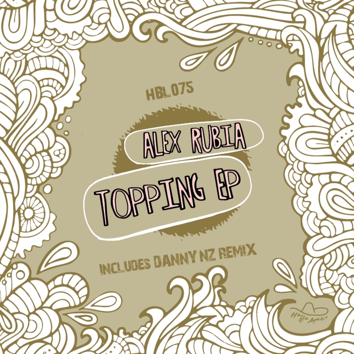 ALEX RUBIA - Topping EP