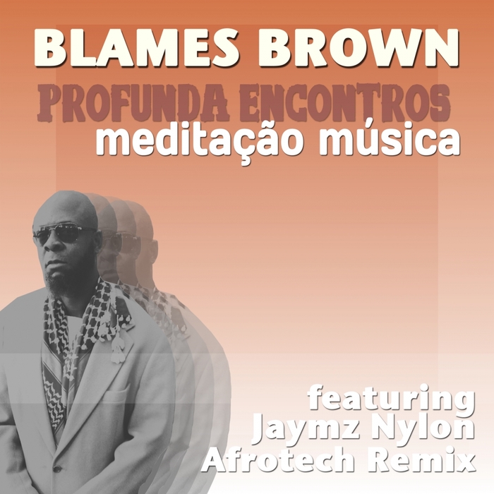 BLAMES BROWN - Profunda Encontros Meditacao Musica