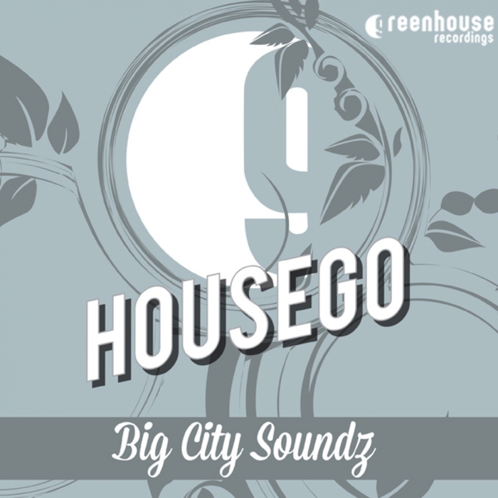 HOUSEGO - Big City Soundz