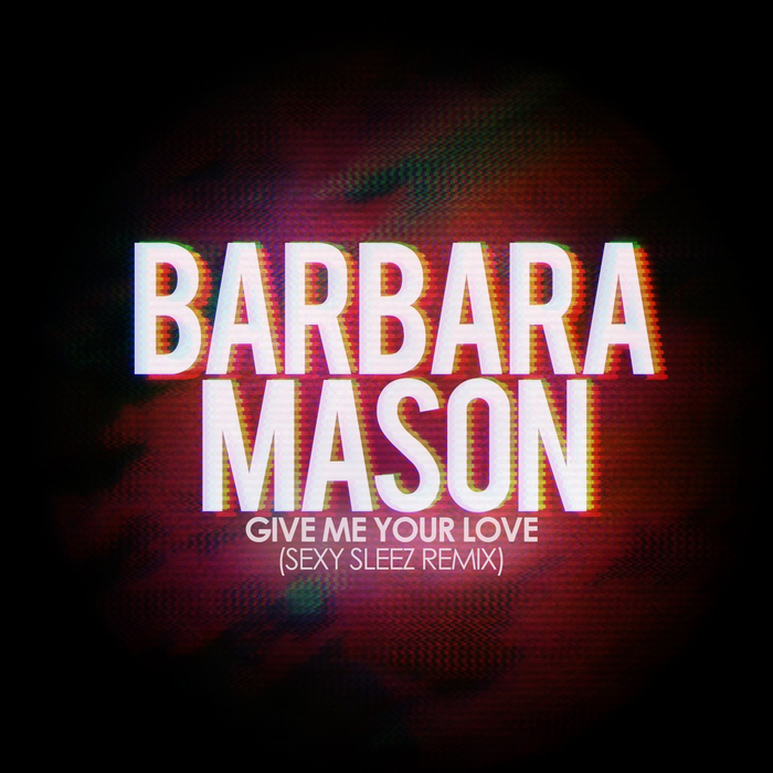 BARBARA MASON - Give Me Your Love