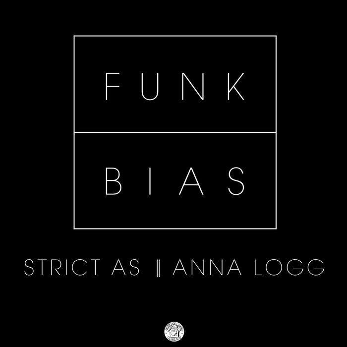 FUNKBIAS - Strict As/Anna Logg