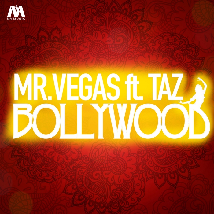 MR VEGAS feat TAZ - Bollywood - Single