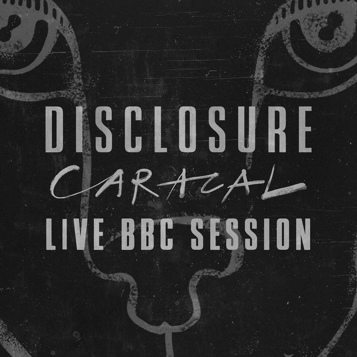 DISCLOSURE - Caracal Live BBC Session