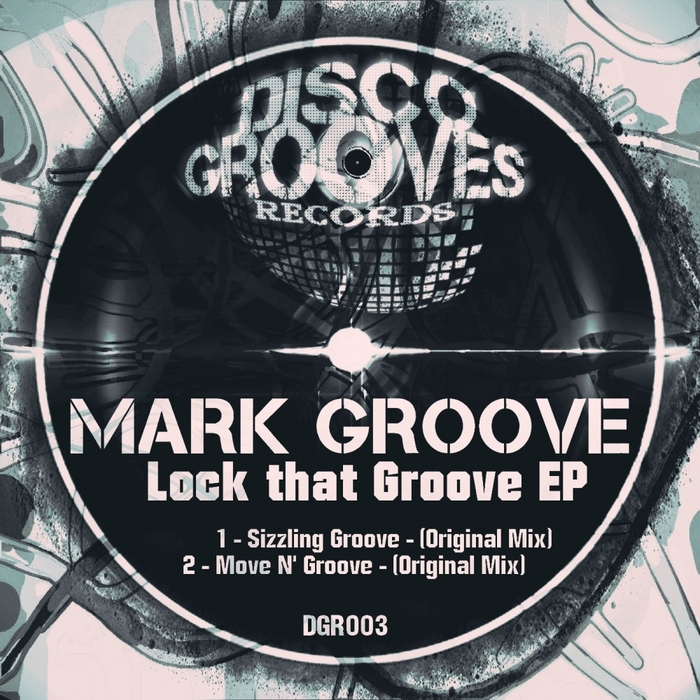 MARK GROOVE - Lock That Groove