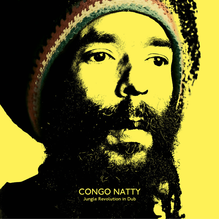 CONGO NATTY - Jungle Revolution In Dub