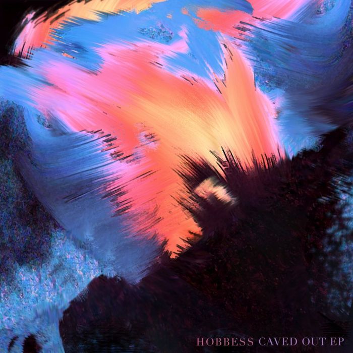 HOBBESS - Caved Out