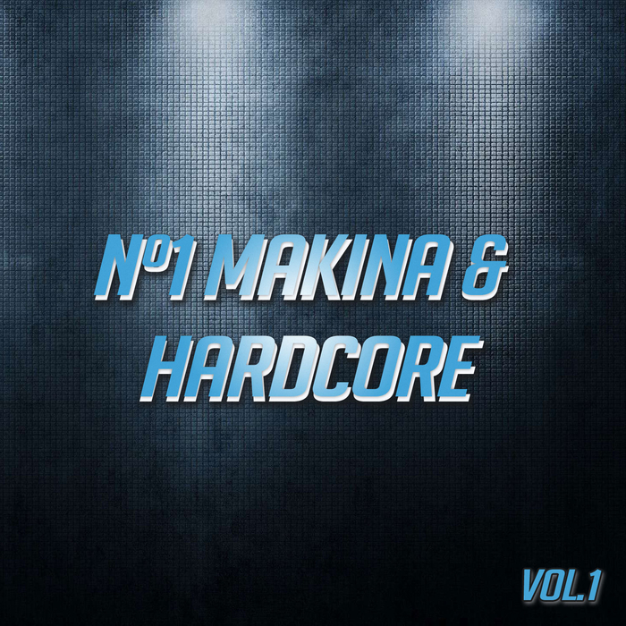 VARIOUS - No 1 Makina & Hardcore Vol 1